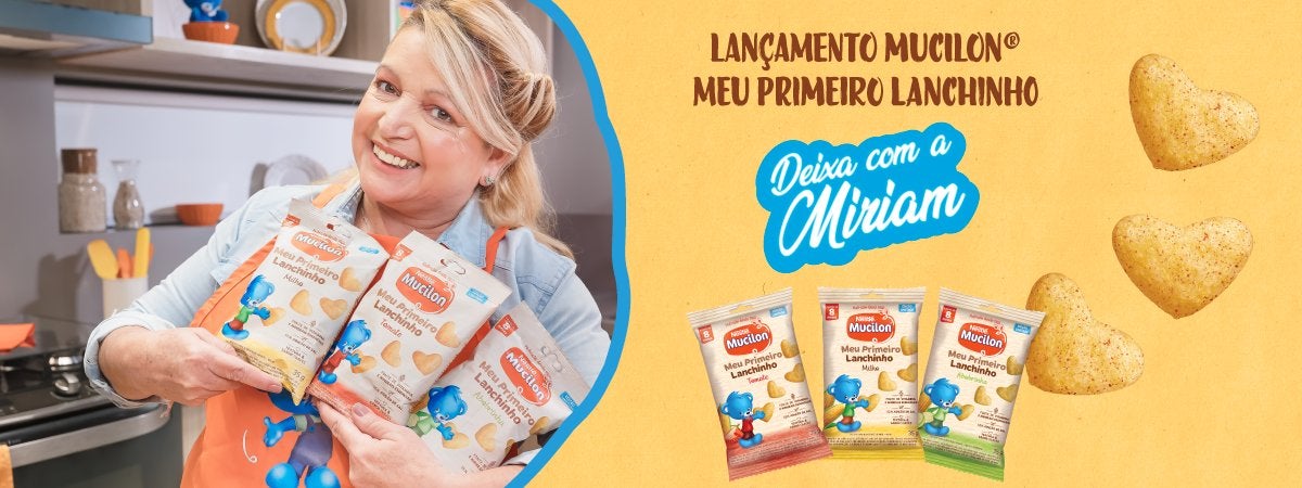 Lançamento MUCILON® Meu Primeiro Lanchinho Lançamento MUCILON® Meu Primeiro Lanchinho