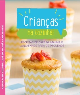 Recipe Crianças na cozinha: Café da manhã e lanchinhos Card Image