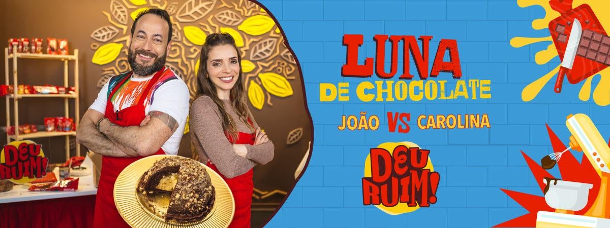 Luna de Chocolate João vs Carolina Imagem escrito Luna de Chocolate e João vs Carolina seguido pelo logo Deu Ruim. À esquerda, foto dos participantes e da luna.