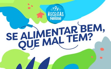 Imagem em tons de azul claro, verde claro e branco, com desenhos, o logo de Receitas Nestlé e o nome do programa no centro