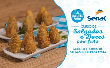 Curso de Salgadinhos e Docinhos para Festa Receitas Nestlé Montagem com uma foto de coxinhas à esquerda e à direita com o nome do curso e os logos de Receitas Nestlé e Senac