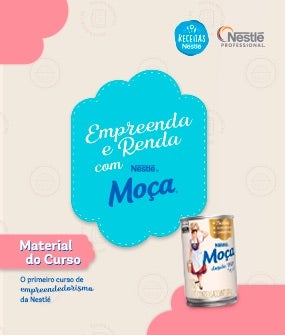 Imagem de uma receita do e-book com as cores da marca Garoto e o texto: Empreenda e Renda com Nestlé Moça®