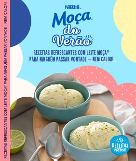 Recipe Banner Nestlé Moça com sorvete em tigelas e texto “Moça do Verão”, destacando receitas refrescantes para dias quentes Card Image