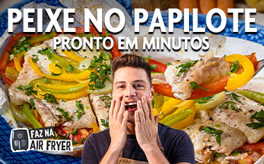 Receitas na Air Fryer _ Peixe no Papilote pronto em minutos e cheio de sabor!_380x236.png Peixe no papilote com pimentões preparado na Air Fryer, com a chamada “pronto em minutos”.