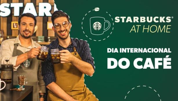 Imagem com o logo de Starbuck At Home escrito “Dia Internacional do Café”. À esquerda, foto do Dani e Luke.