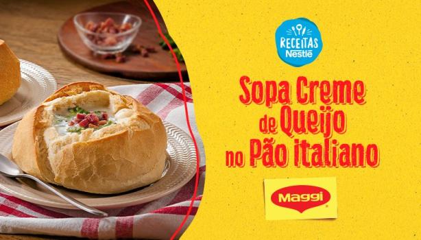 Imagem da sopa no pão à esquerda e ao lado o título da receita, com fundo em amarelo e logo de MAGGI e Receitas Nestlé.