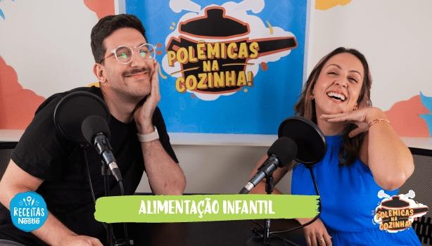 Alimentação Infantil - Polêmicas na Cozinha com a Nutricionista Renata Delavy Imagem dos apresentadores lado a lado com o texto abaixo escrito "polêmicas na cozinha" e o título do episódio em seguida