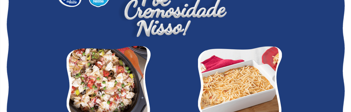Fricassê de Frango vs Macarrão Cremoso - Receitas Nestlé