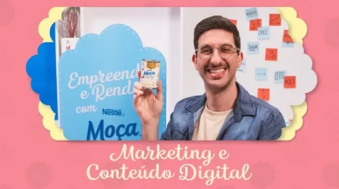 Marketing e Conteúdo Digital com Lucas Fabozzi Foto central com a imagem da apresentadora do curso segurando uma lata de Leite Moça e logo abaixo o título da aula