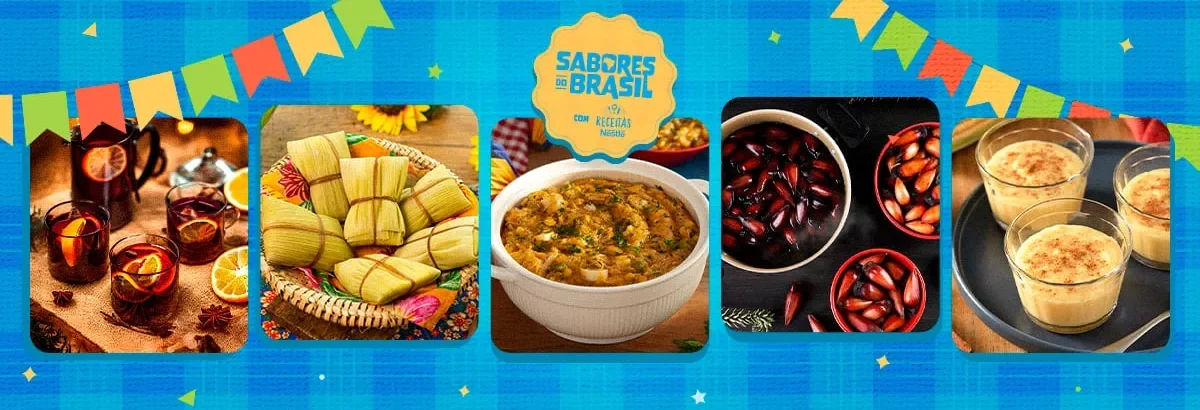 Banner escrito "Festa Junina Sabores do Brasil com Receitas Nestlé", e imagem de vinho quente, pamonha, pinhão, curau e mungu