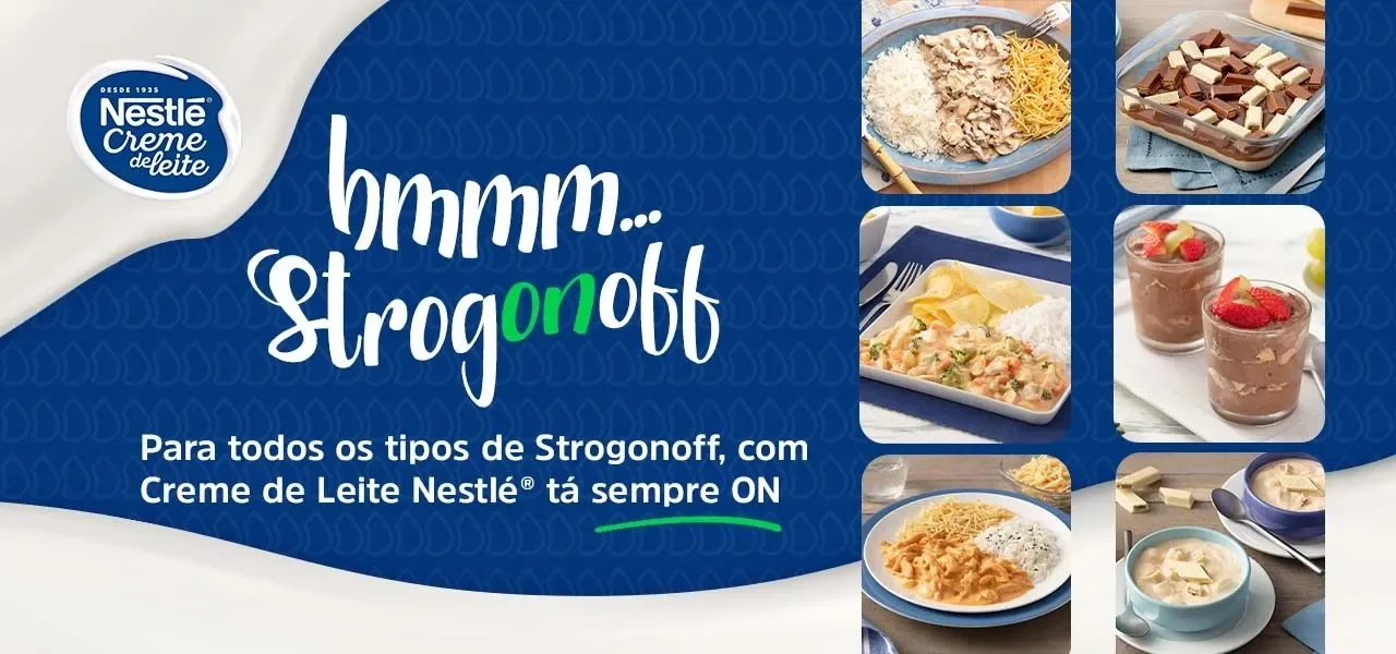 Para todos os tipos de Strogonoff, com Creme de Leite Nestlé® tá sempre ON