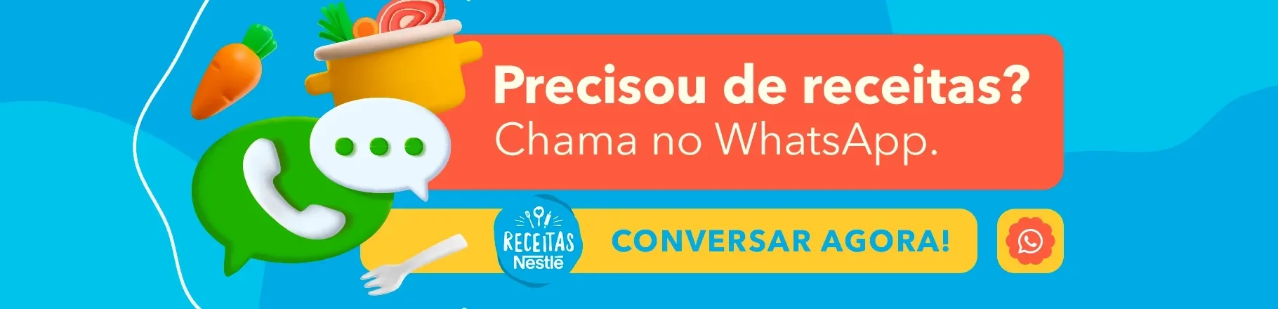  Banner colorido com ícones de alimentos, panela e WhatsApp. Botão amarelo "CONVERSAR AGORA!" com logotipo Receitas Nestlé.