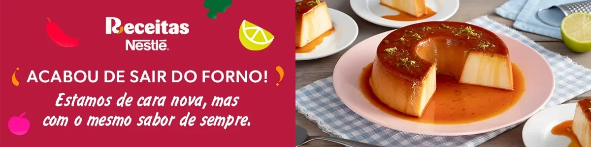 Pudim de Leite Moça, com a mensagem: "Acabou de sair do forno!"