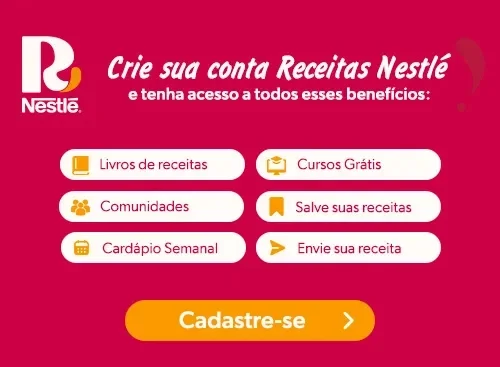 Crie sua conta Nestlé e tenha acesso a todos esses benefícios: Ebooks, Cursos, Comunidades e Cardápio Semanal