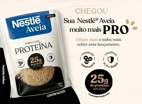 Banner com sachê da nova Nestlé Aveia com 25g de proteína por 100g, com vitaminas do complexo B, C, D e zinco. Contém glúten.