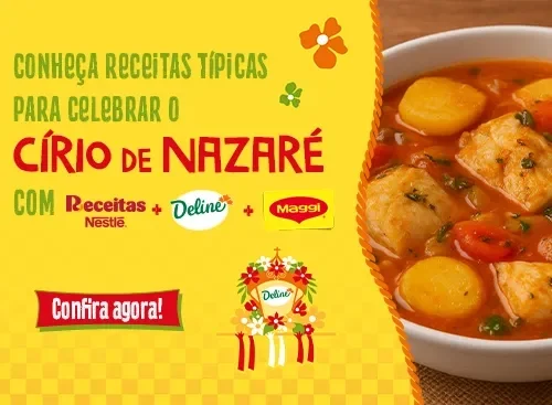 Conheça receitas típicas para celebrar o Círio de Nazaré com Receitas Nestlé, Deline e Maggi. 