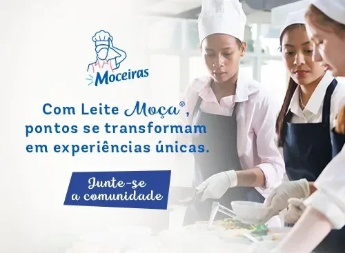 Banner Moceiras com pessoas cozinhando, texto sobre Leite Moça e convite para participar da comunidade