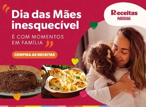 Banner do Dia das Mães com fotos de receitas, botão “Confira as receitas” e cena familiar ao lado do logo Receitas Nestlé.