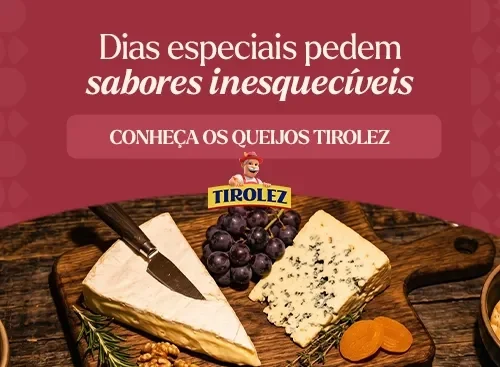 Tábua de madeira com queijos, uvas, nozes e faca. Ao lado, banner vermelho com texto sobre sabores e logo Tirolez.