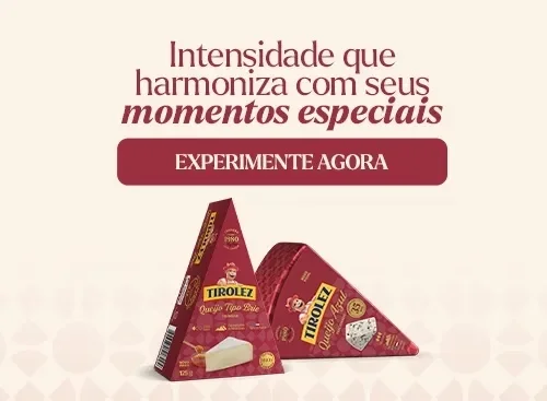 Peças de queijo Tirolez embaladas em fundo claro, com texto sobre intensidade e botão “Experimente agora”.